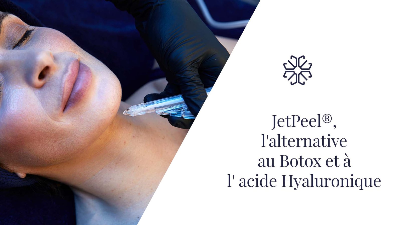 JetPeel à Antibes : le soin pour une peau éclatante sans aiguille ni injection 4 JetPeel soin visage sans aiguille Centre Thetys Antibes Cannes Pégomas