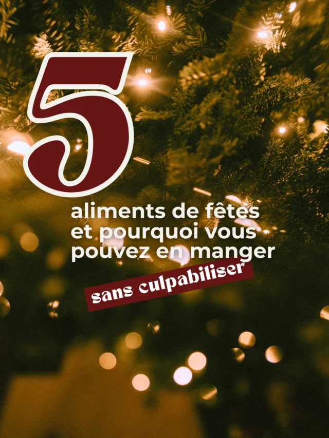Pendant les fêtes, tout n’est pas “mauvais”.Certains aliments peuvent même soutenir le corps, à condition d’être consommés avec plaisir et sans culpabilité.